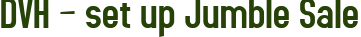 DVH – set up Jumble Sale