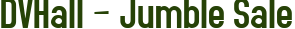 DVHall – Jumble Sale