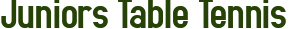 Juniors Table Tennis