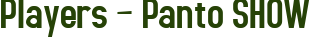 Players – Panto SHOW